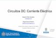 Circuitos DC: Corriente Eléctrica