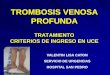 TROMBOSIS VENOSA PROFUNDA - Rioja Salud