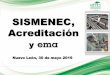 SISMENEC, Acreditación - Entidad Mexicana de Acreditacion 