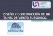 DISEÑO Y CONSTRUCCIÓN DE UN TUNEL DE VIENTO SUBSÓNICO