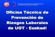 Oficina Técnica de Prevención de Riesgos Laborales de UGT 
