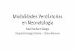 Modalidades Ventilatorias en Neonatología