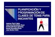 PLANIFICACIÓN Y PROGRAMACIÓN DE CLASES DE TENIS PARA 