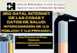 (BIG DATA), INTERNET DE LAS COSAS Y DATOS DE SALUD 