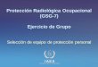 Protección Radiológica Ocupacional (GSG-7) Ejercicio de Grupo