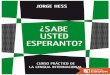 Esperanto es el latín de la democracia. El latín sirvió en 
