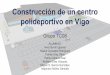 Construcción de un centro polideportivo en Vigo
